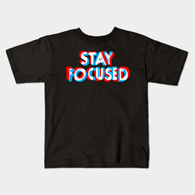 Please Stay Focused Kids T-Shirt by Virtue in the Wasteland Podcast